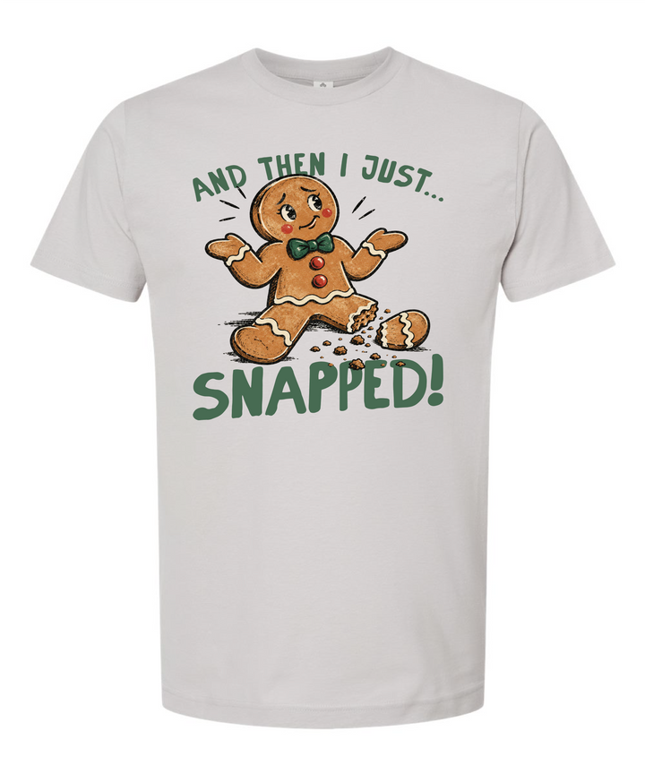 Gingerbread Man Just Snapped Christmas Shirt