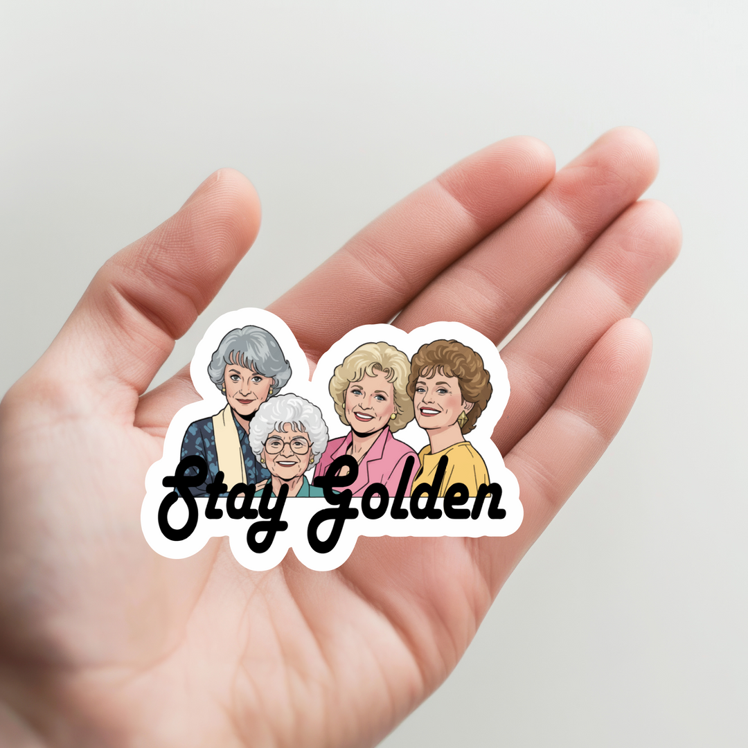 Golden Girls Stay Golden Sticker