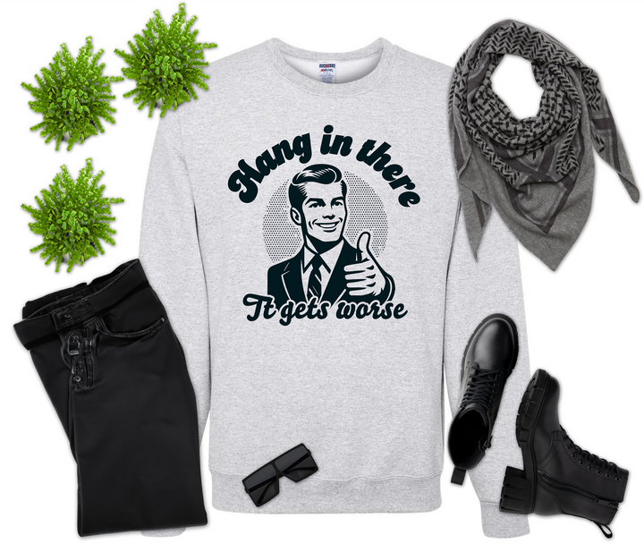 Hang In there it Gets Worse Polk a Dot Background Shirt