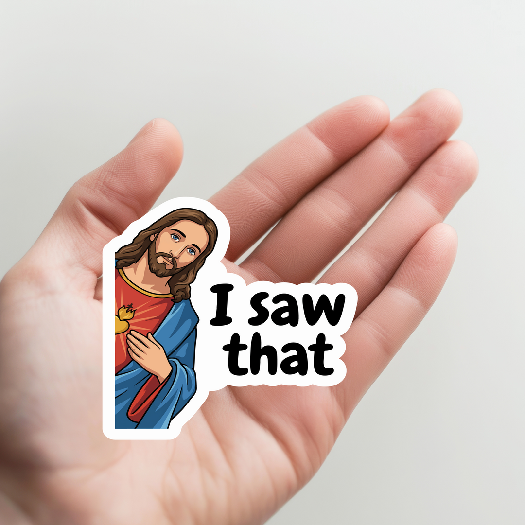 Jesus I Saw That Sticker