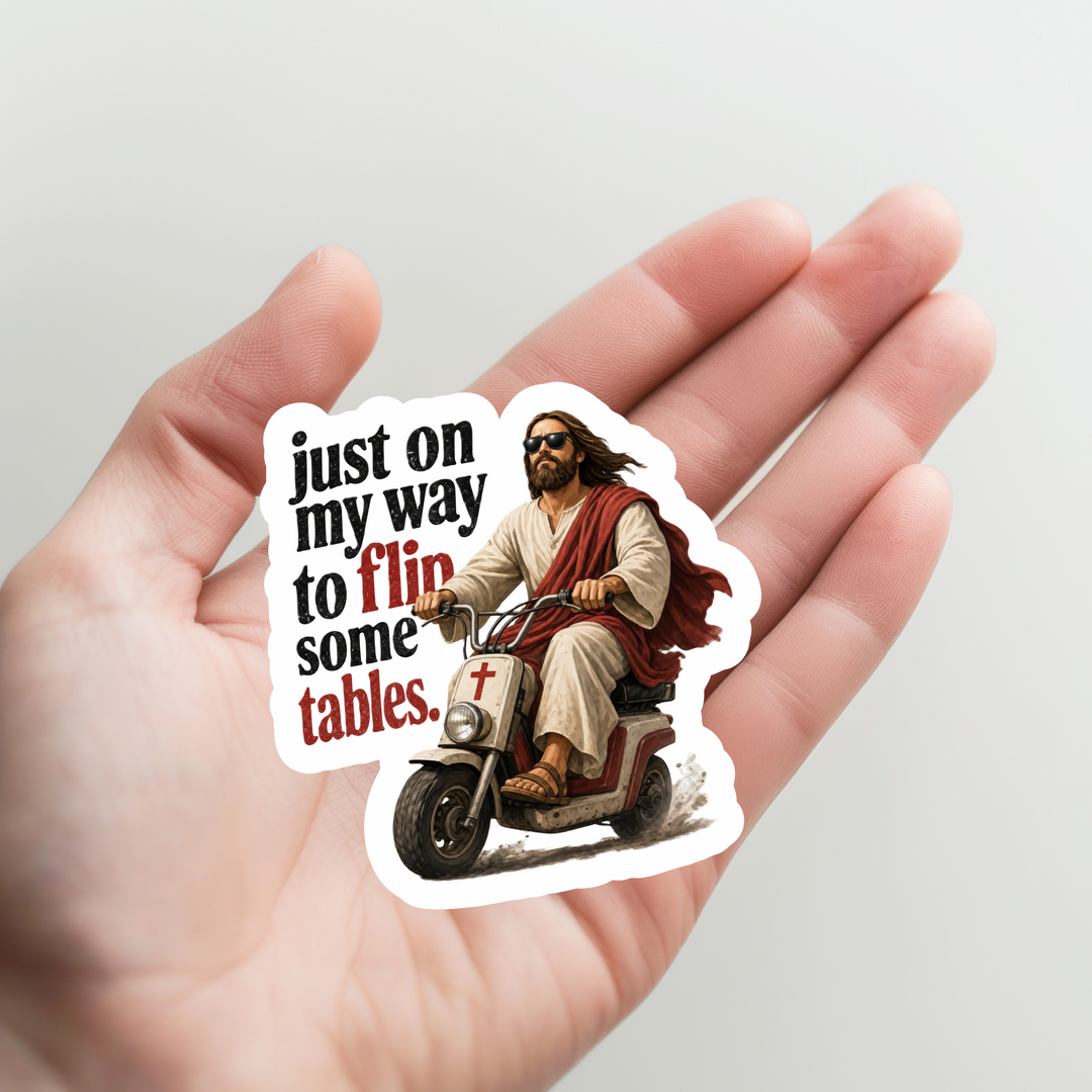 Jesus on My Way to Flip Some Tables Sticker