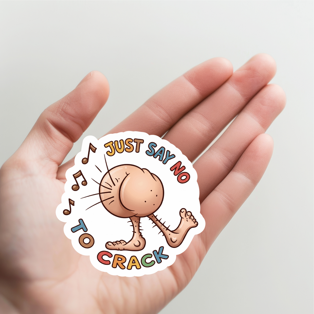 Just Say No to Crack Sticker