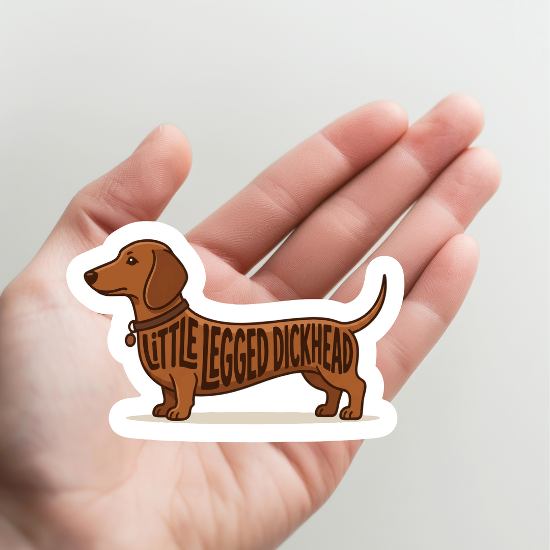 Wiener Dog Little Legged Dickhead Sticker