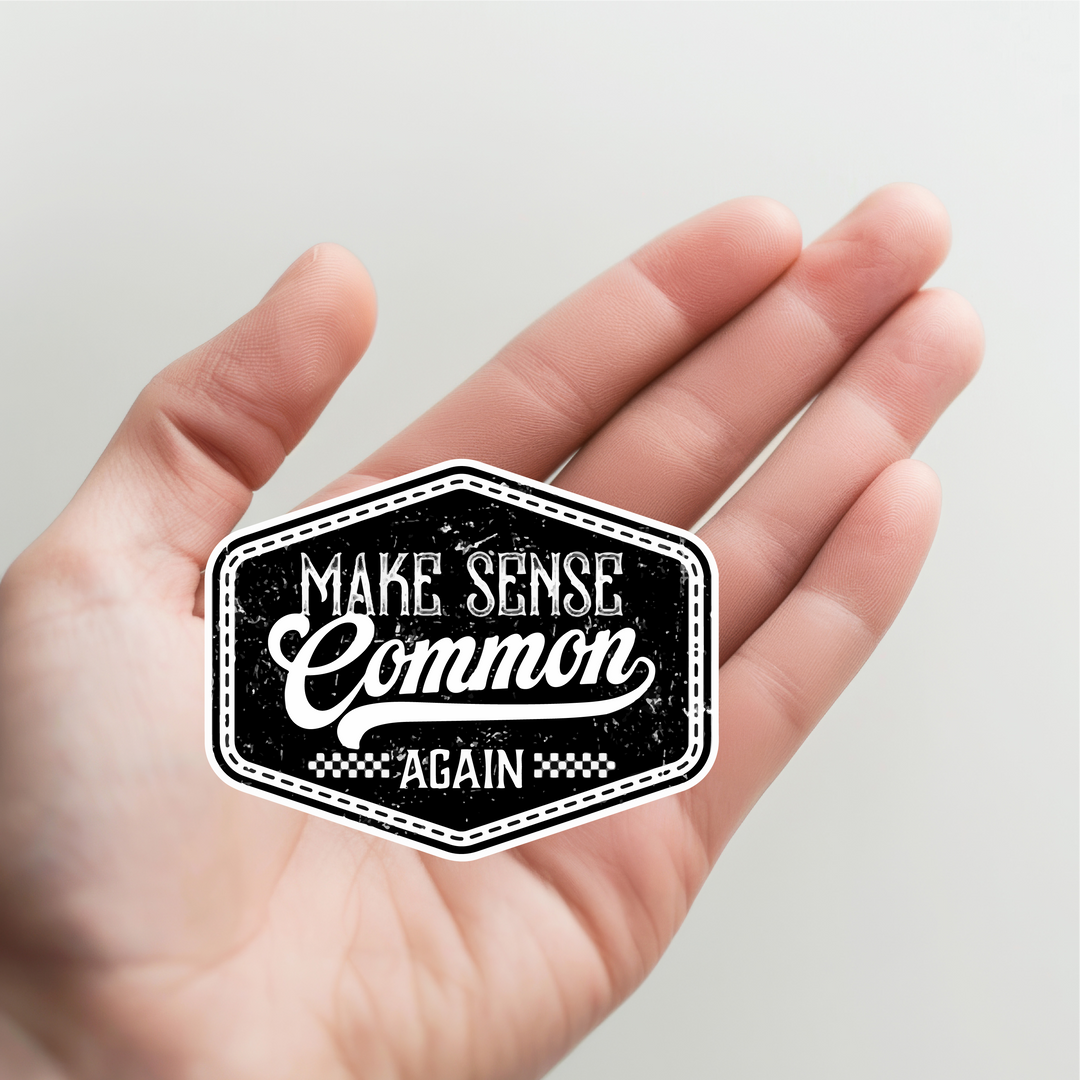 Make Sense Common Again Sticker
