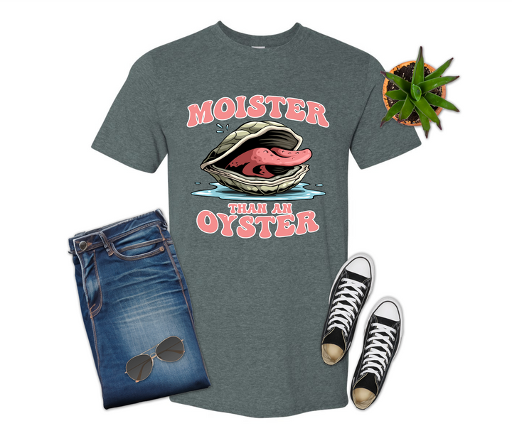 Moister than an Oyster Shirt