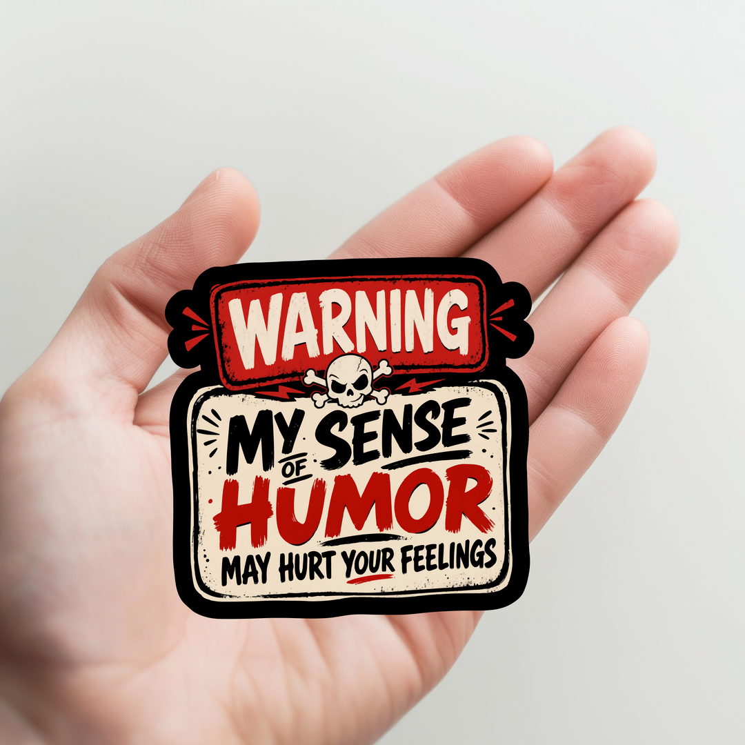 My Sense of Humor Sticker