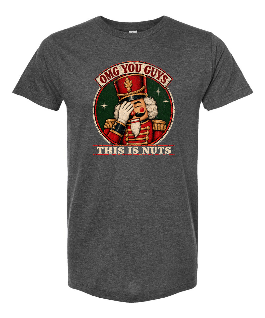 Nutcracker OMG Guys This is Nuts Shirt