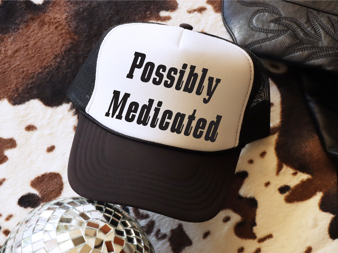 Possibly Medicated Trucker Hat