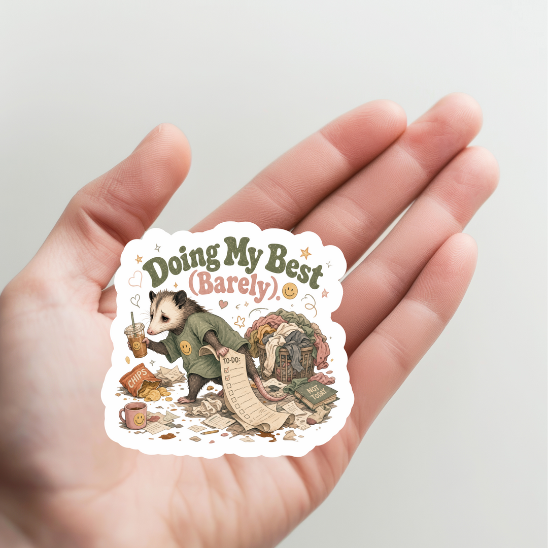 Possum Doing My Best Barely Sticker