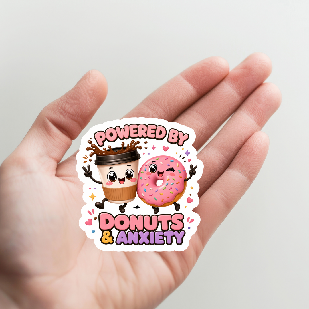 Powered by Donuts and Anxiety Sticker