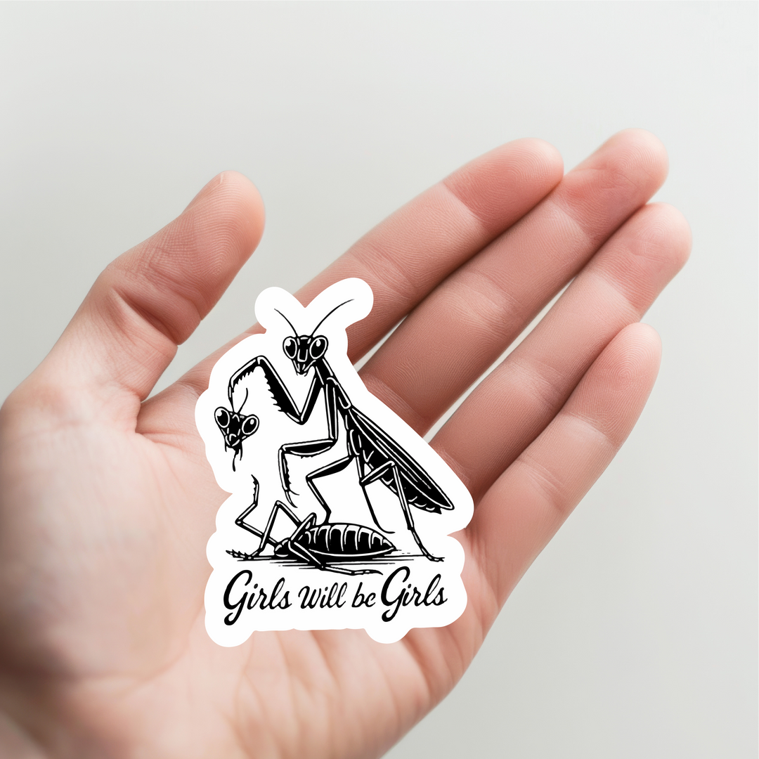 Praying Mantis, Girls Will be Girls Sticker