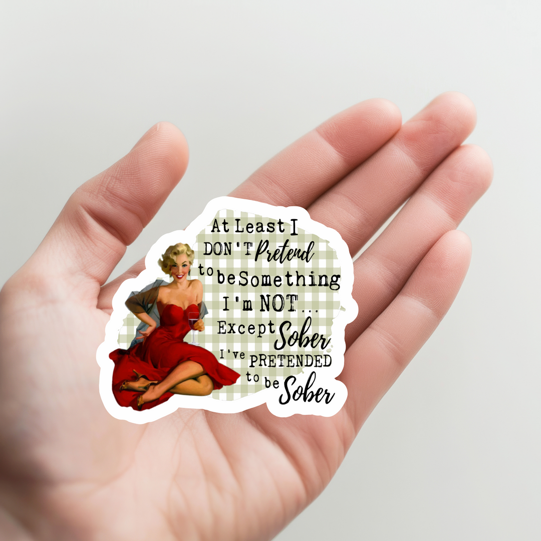 Pretend to be Sober Sticker