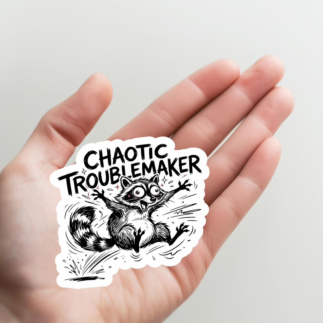 Raccoon Chaotic Troublemaker Sticker