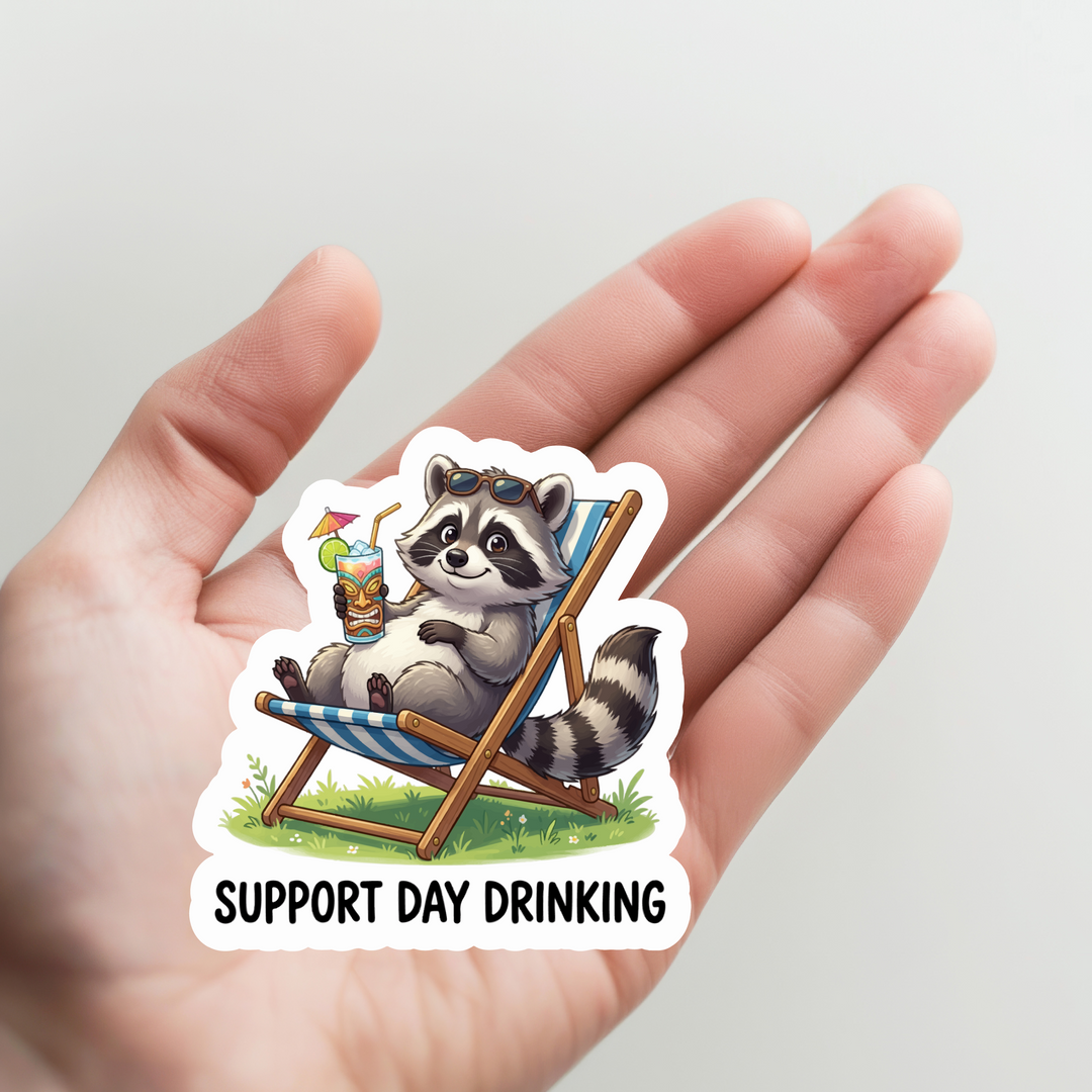 Raccoon Support Day Drinking Sticker
