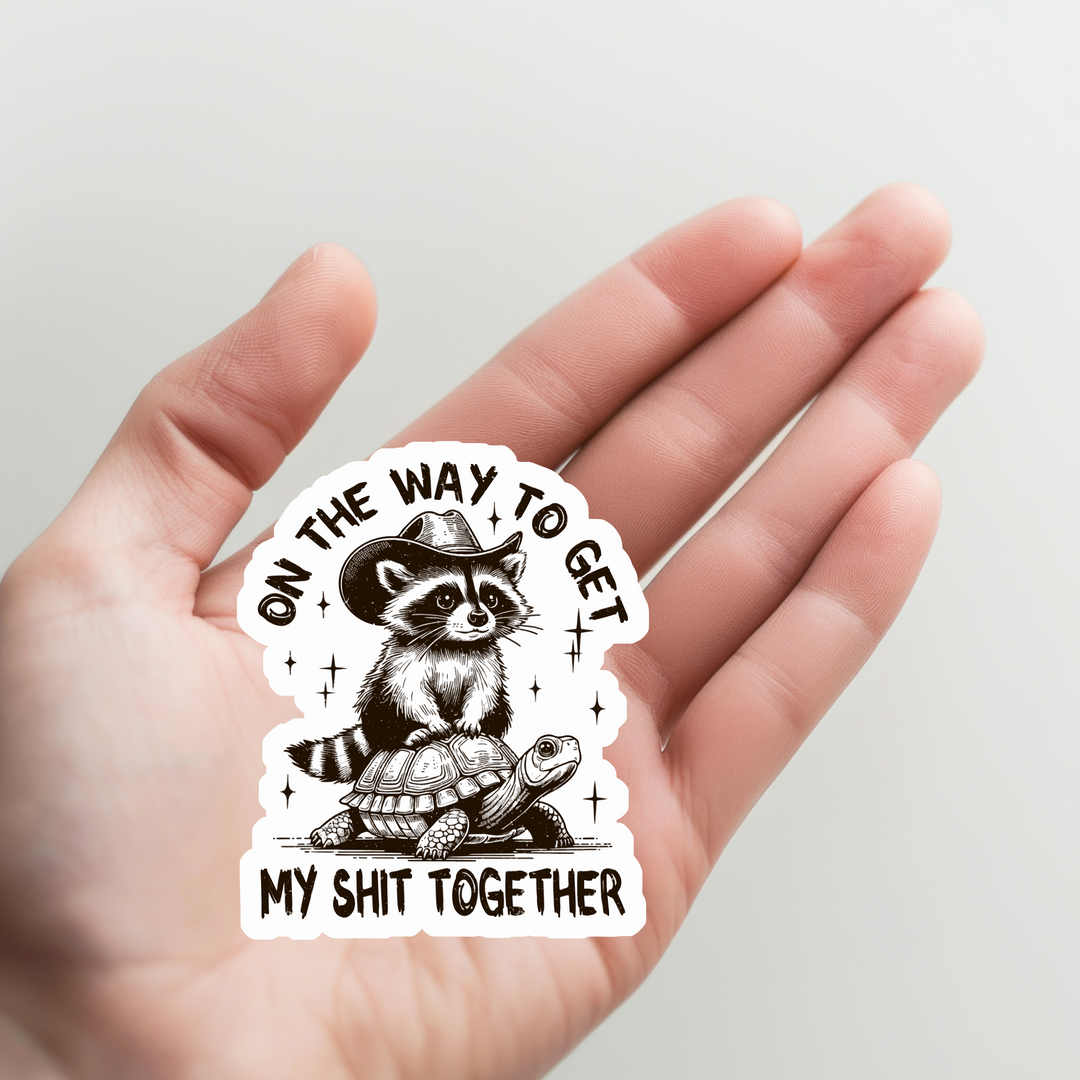 Raccoon Turtle on the Way to Get My Shit Together Sticker