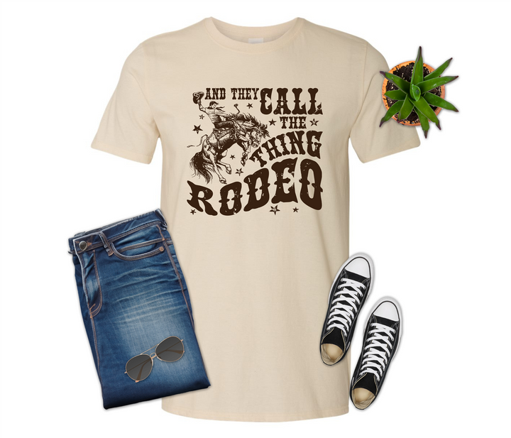 And They Call the Thing Rodeo Cowboy Shirt