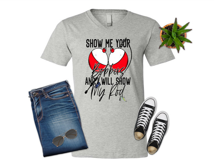 Show Me Your Bobbers Shirt