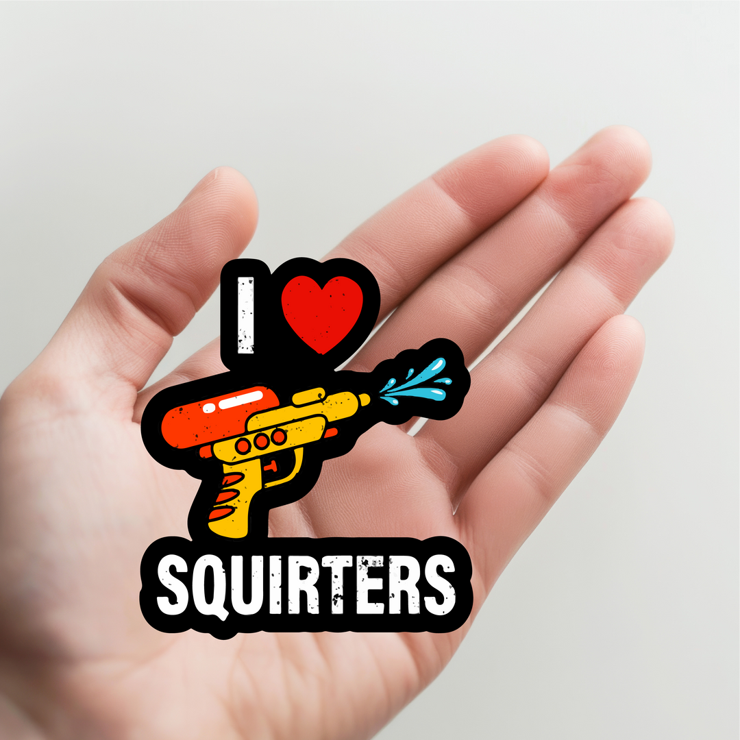 I Love Squirters Sticker