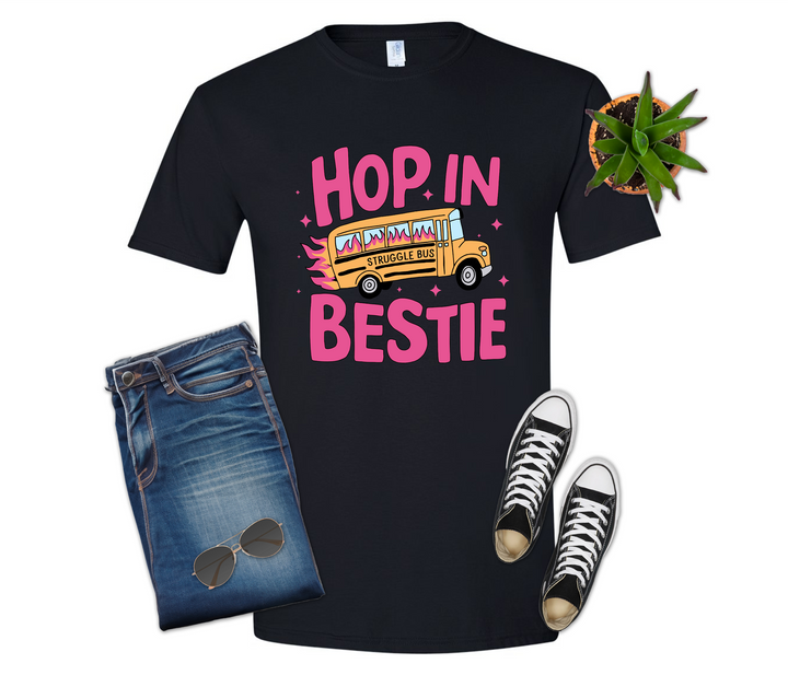 Hop In Bestie Struggle Bus Shirt