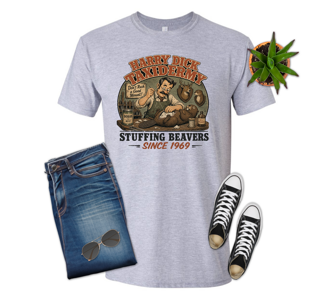 Harry Dick Taxidermy Stuffing Beavers Since 1969 Shirt