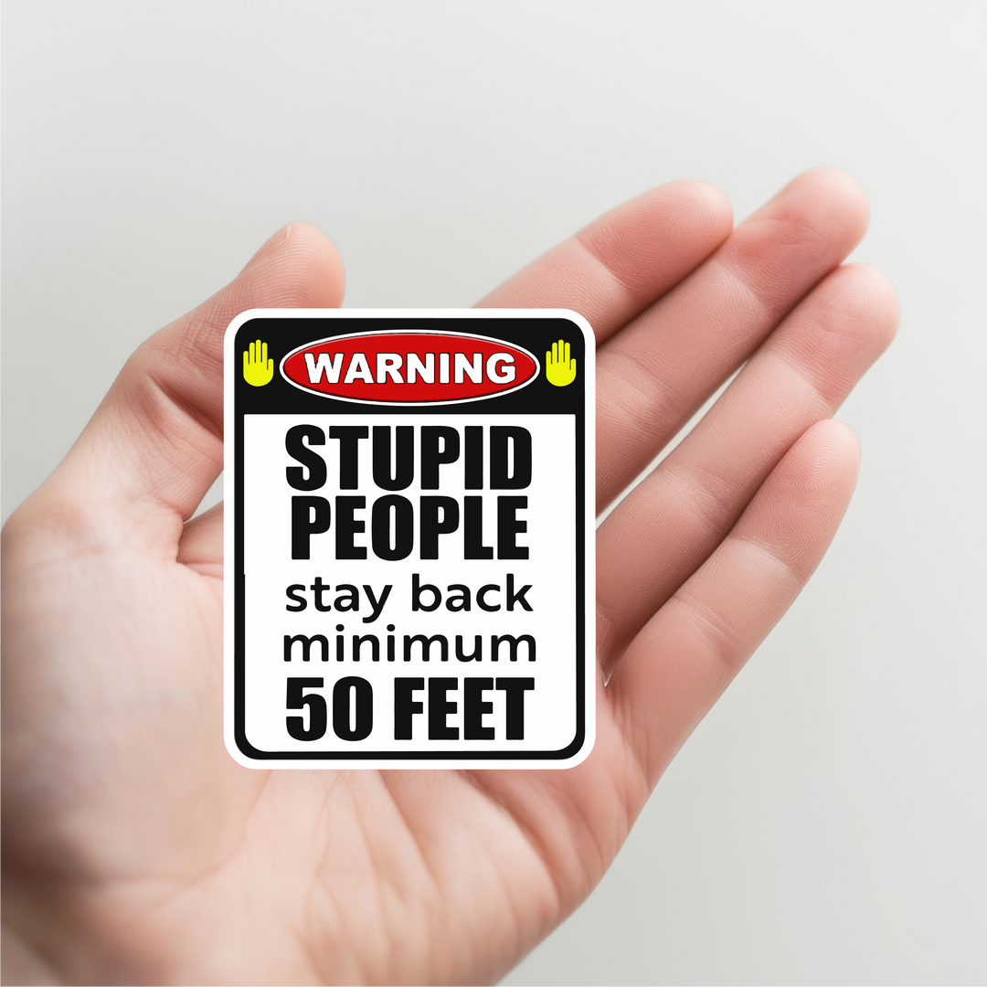 Stupid People Sticker