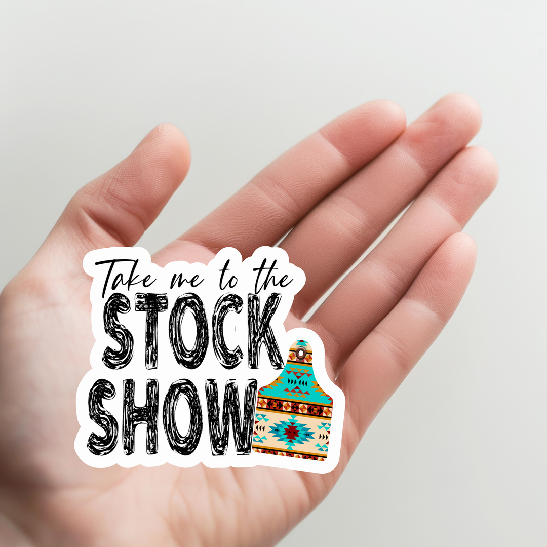 Take Me to the Stock Show Sticker