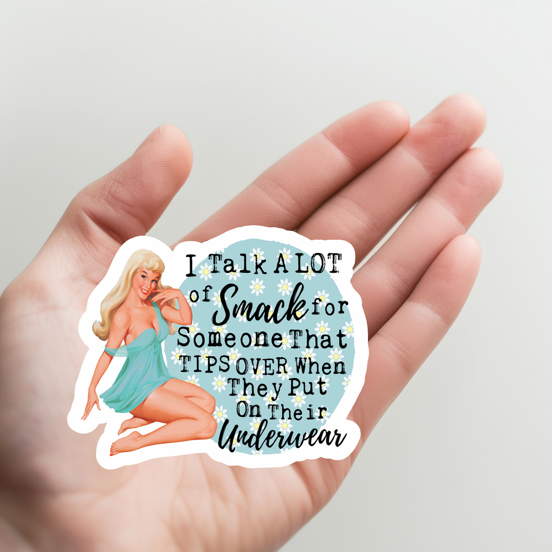 Talk a lot of Smack Sticker