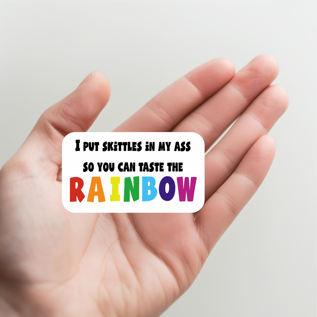 Skittle in Ass Taste the Rainbow Sticker
