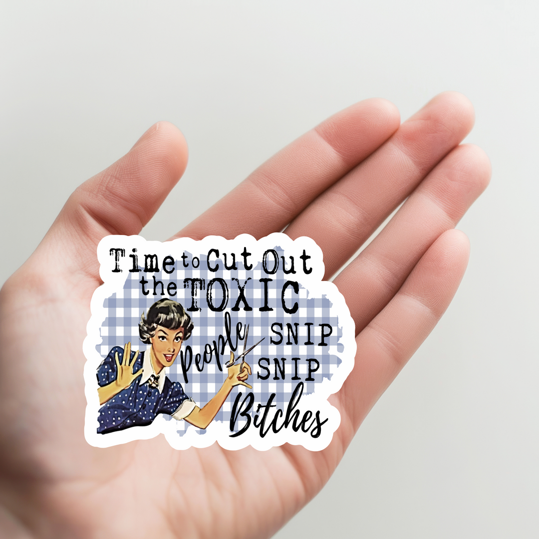 Time to Cut Out the Toxic People Sticker