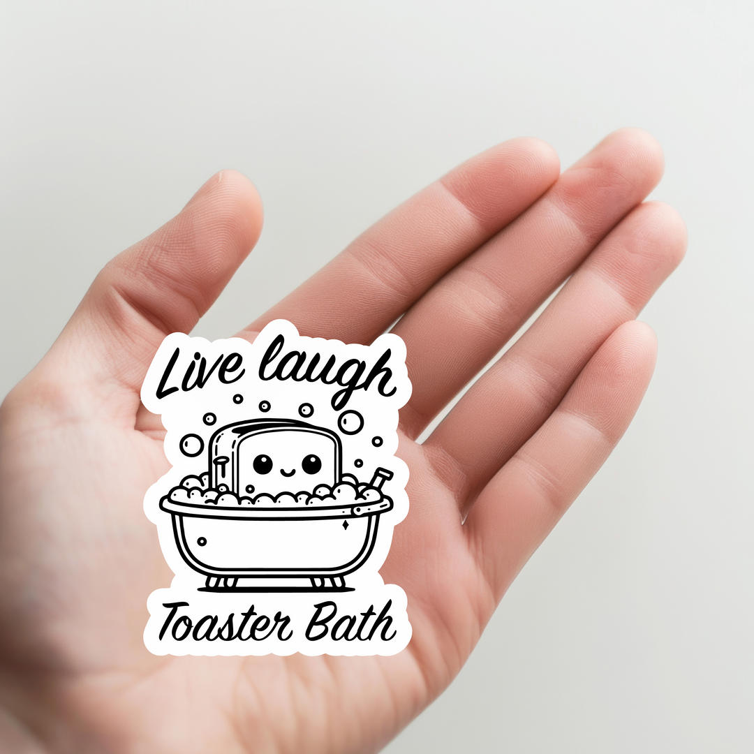 Live Laugh Toaster Bath Sticker