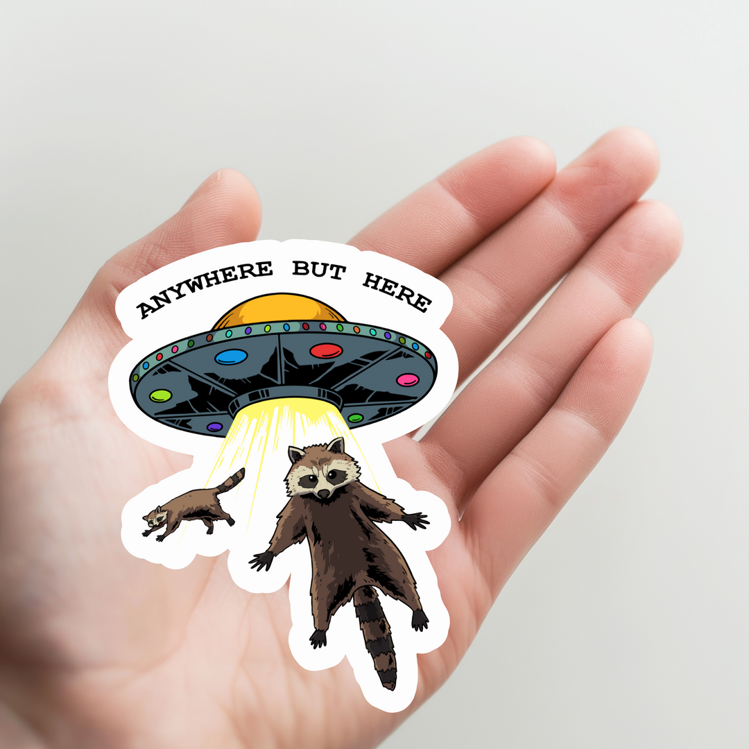 UFO Anywhere but Here Raccoons Sticker