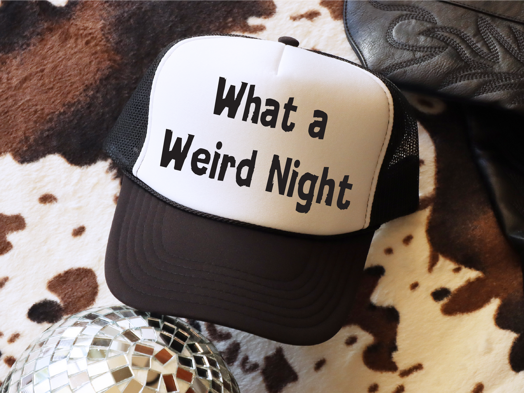 What a Weird Night Trucker Hat