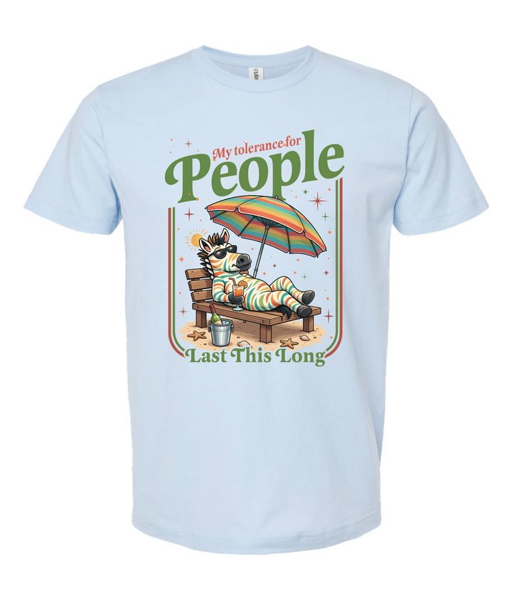 Zebra My Tolerance for People Last this Long Shirt
