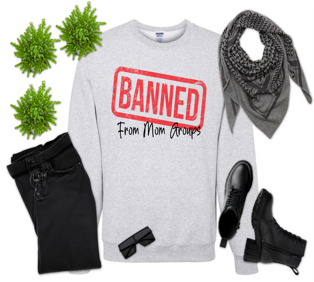 Banned From Mom Groups Shirt