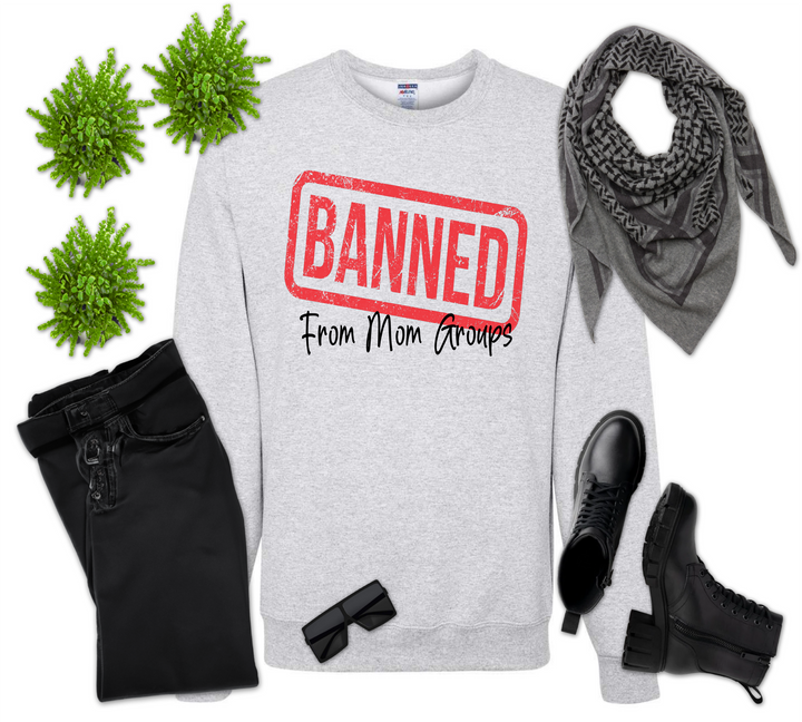 Banned From Mom Groups Shirt