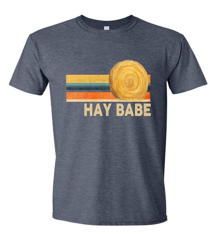 Hay Babe Shirt