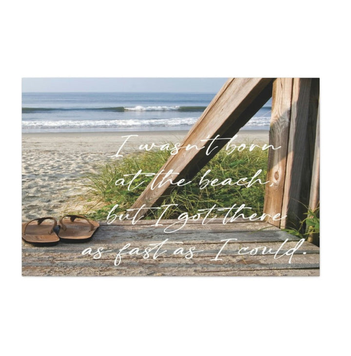 Wasn't Born at the Beach Wrapped Canvas