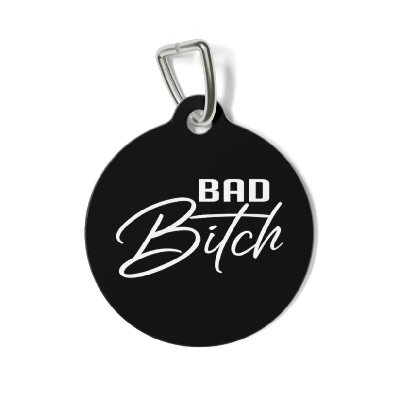 Bad Bitch Pet Tag