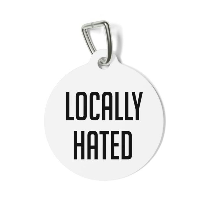Locally Hated Pet Tag