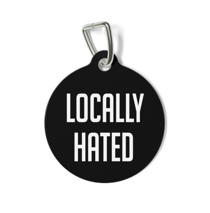 Locally Hated Pet Tag