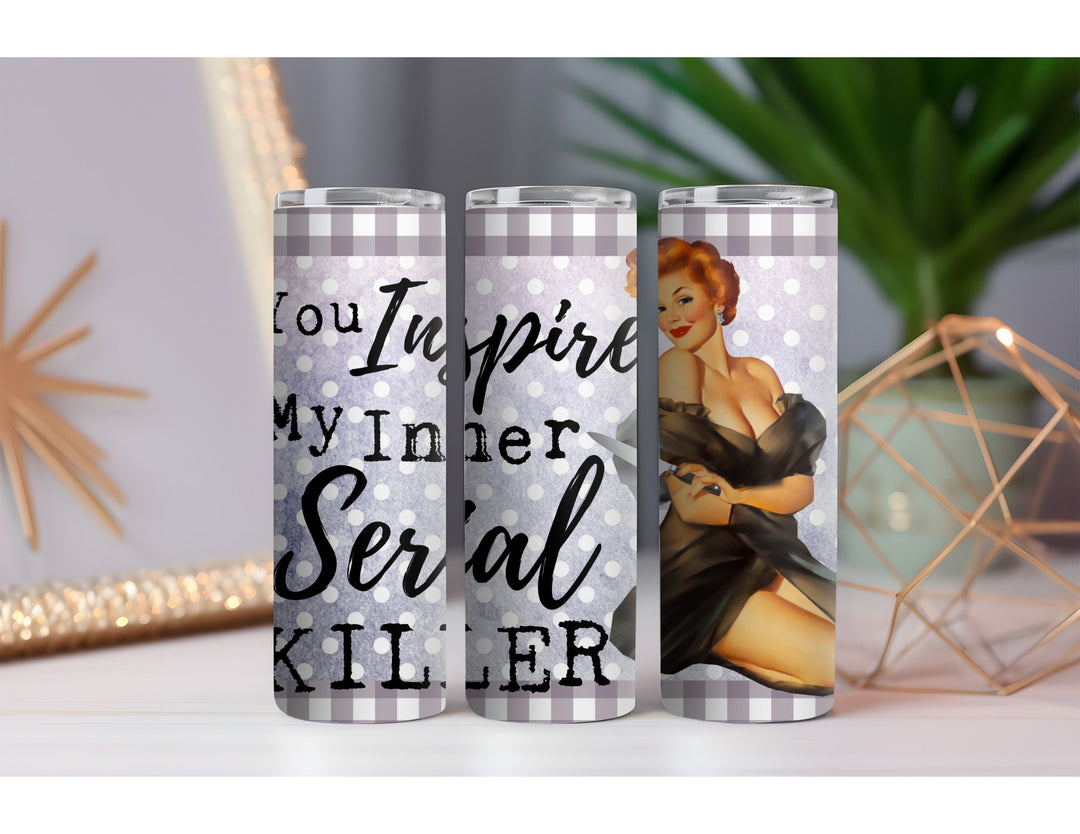 Inspire My Inner Serial Killer 20 oz. Skinny Drink Tumbler