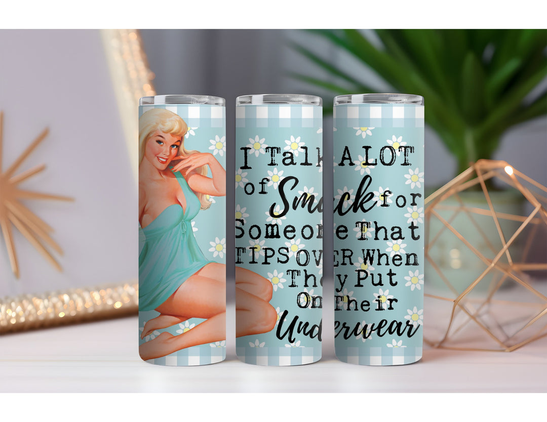 Talk a Lot of Smack 20 oz. Skinny Drink Tumbler