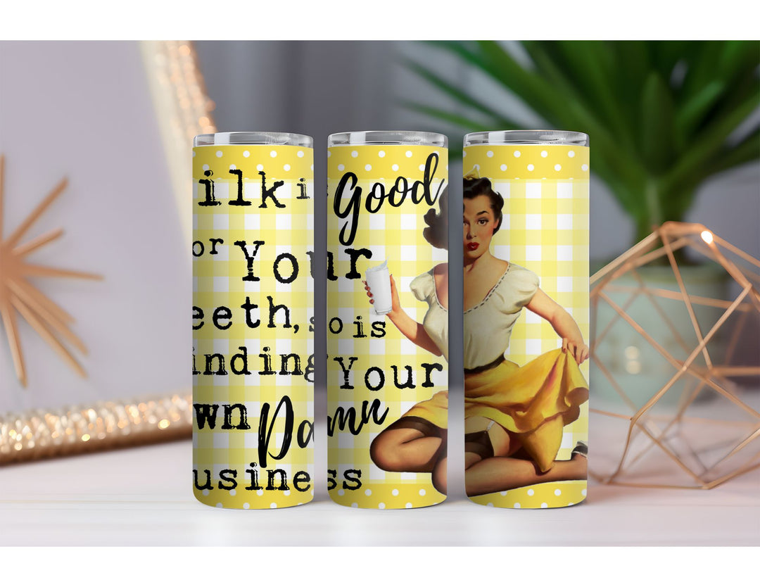 Milk is Good For Your Teeth 20 oz. Skinny Drink Tumbler