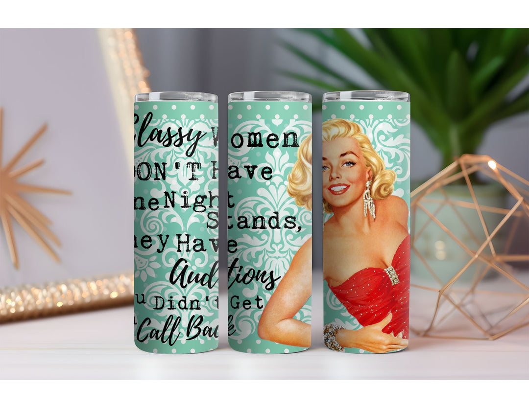 Classy Women One Night Stands 20 oz. Skinny Drink Tumbler