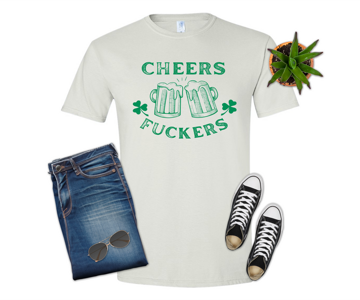 Cheers Fuckers St Patrick's Day Shirt