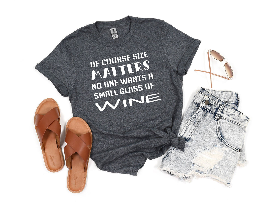 Size Matters Wine Shirt