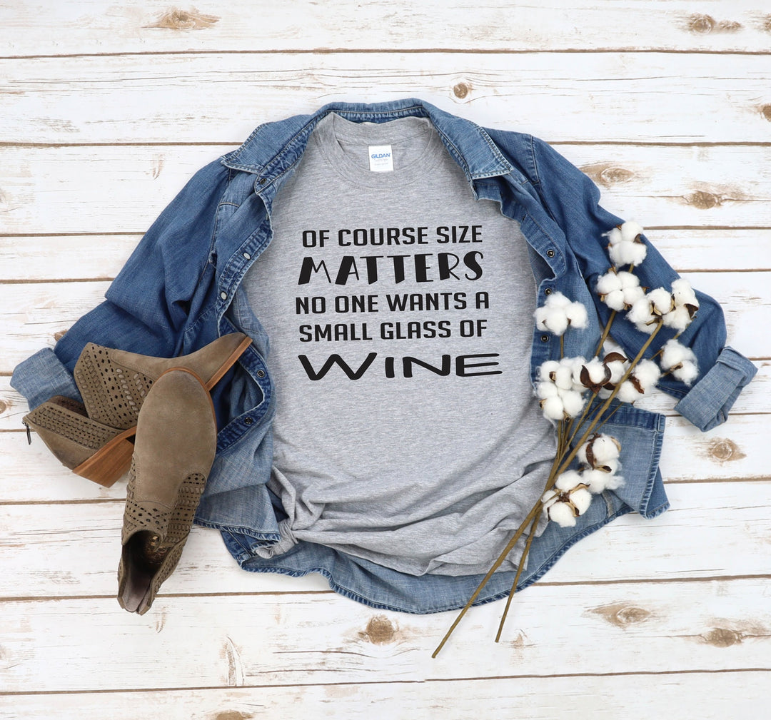 Size Matters Wine Shirt