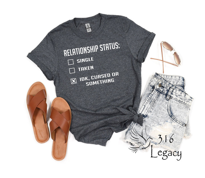 Relationship Status Shirt