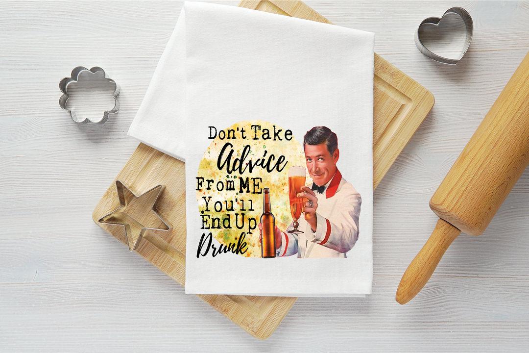 Don't Take Advice from Me Vintage Graphic Tea Towel