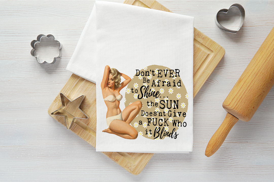 Don't be Afraid to Shine Vintage Graphic Tea Towel